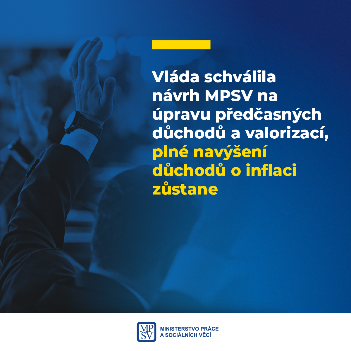Vláda schválila návrh MPSV na úpravu předčasných důchodů  a valorizací, plné navýšení důchodů o inflaci zůstane