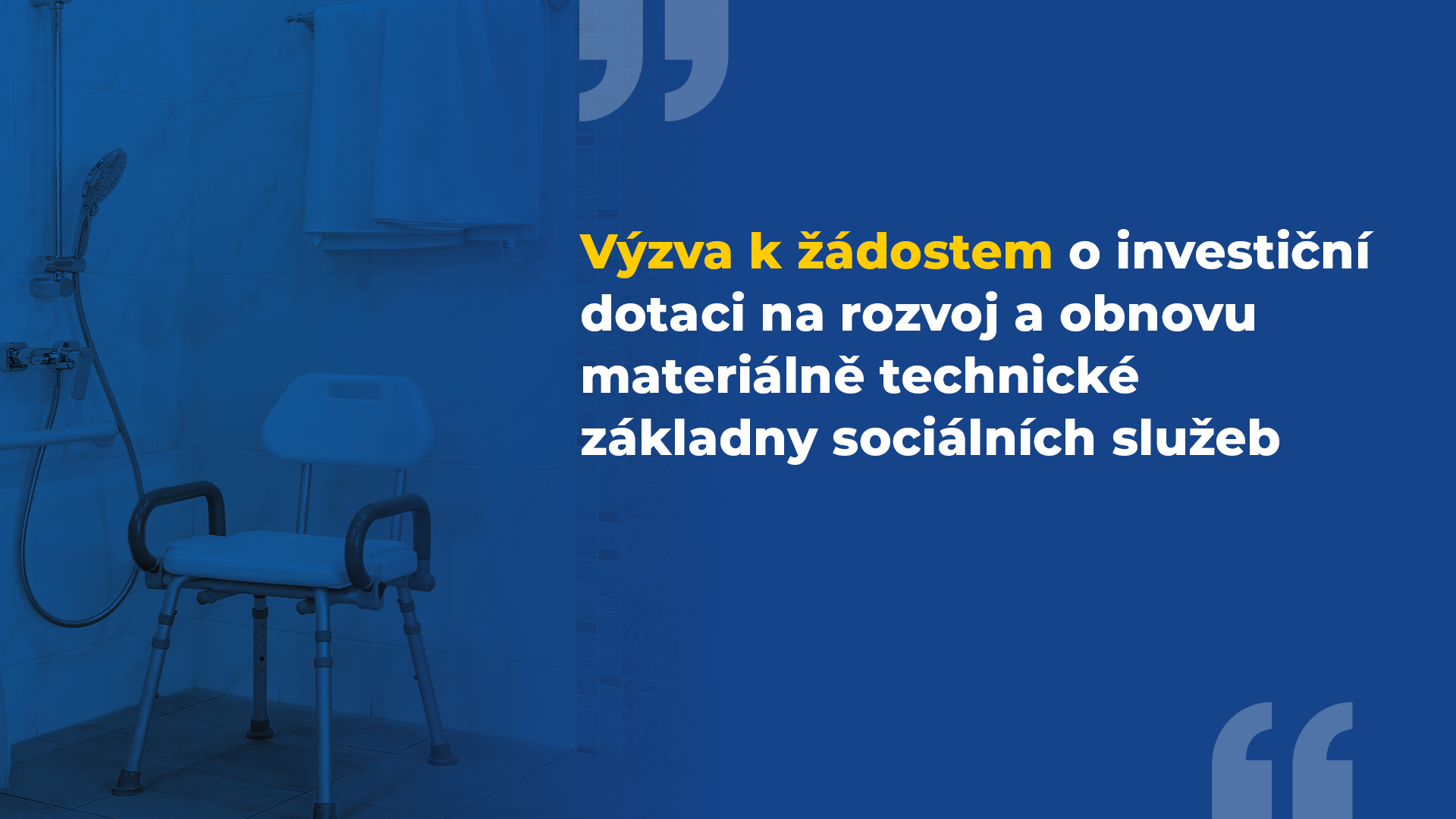 Výzva k žádostem o investiční dotaci na rozvoj a obnovu materiálně technické základny sociálních služeb