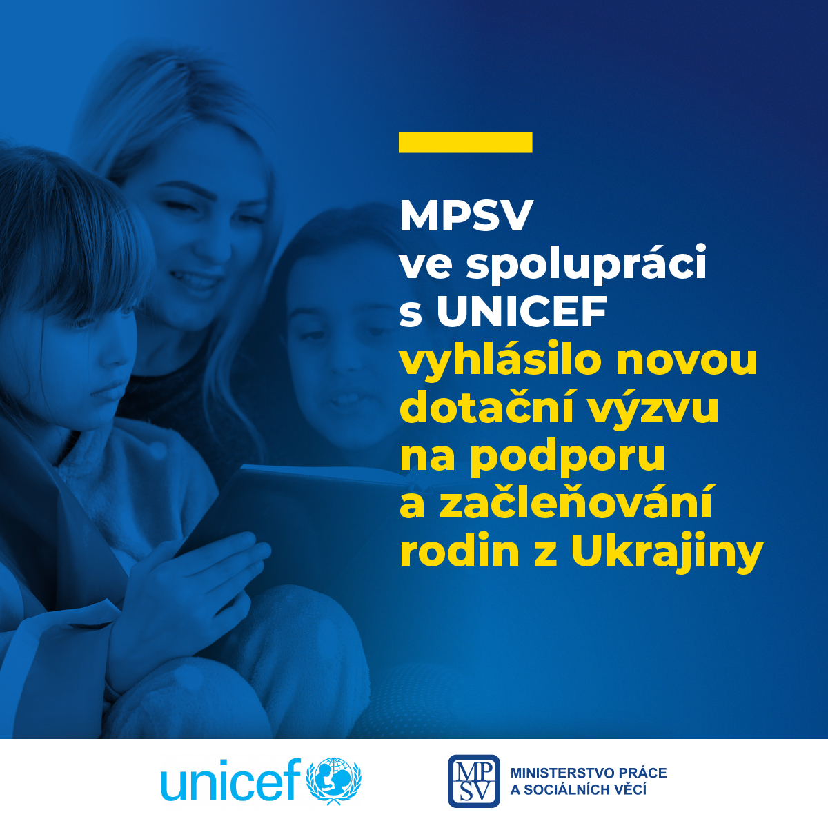 MPSV ve spolupráci s UNICEF vyhlásilo novou dotační výzvu na podporu a začleňování rodin z Ukrajiny
