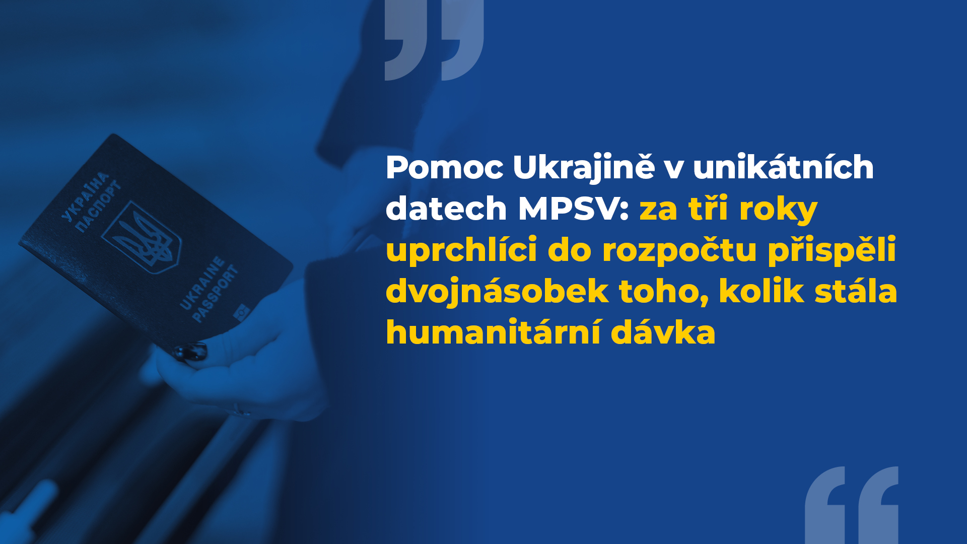 Pomoc Ukrajině v unikátních datech MPSV: za tři roky uprchlíci do rozpočtu přispěli dvojnásobek toho, kolik stála humanitární dávka