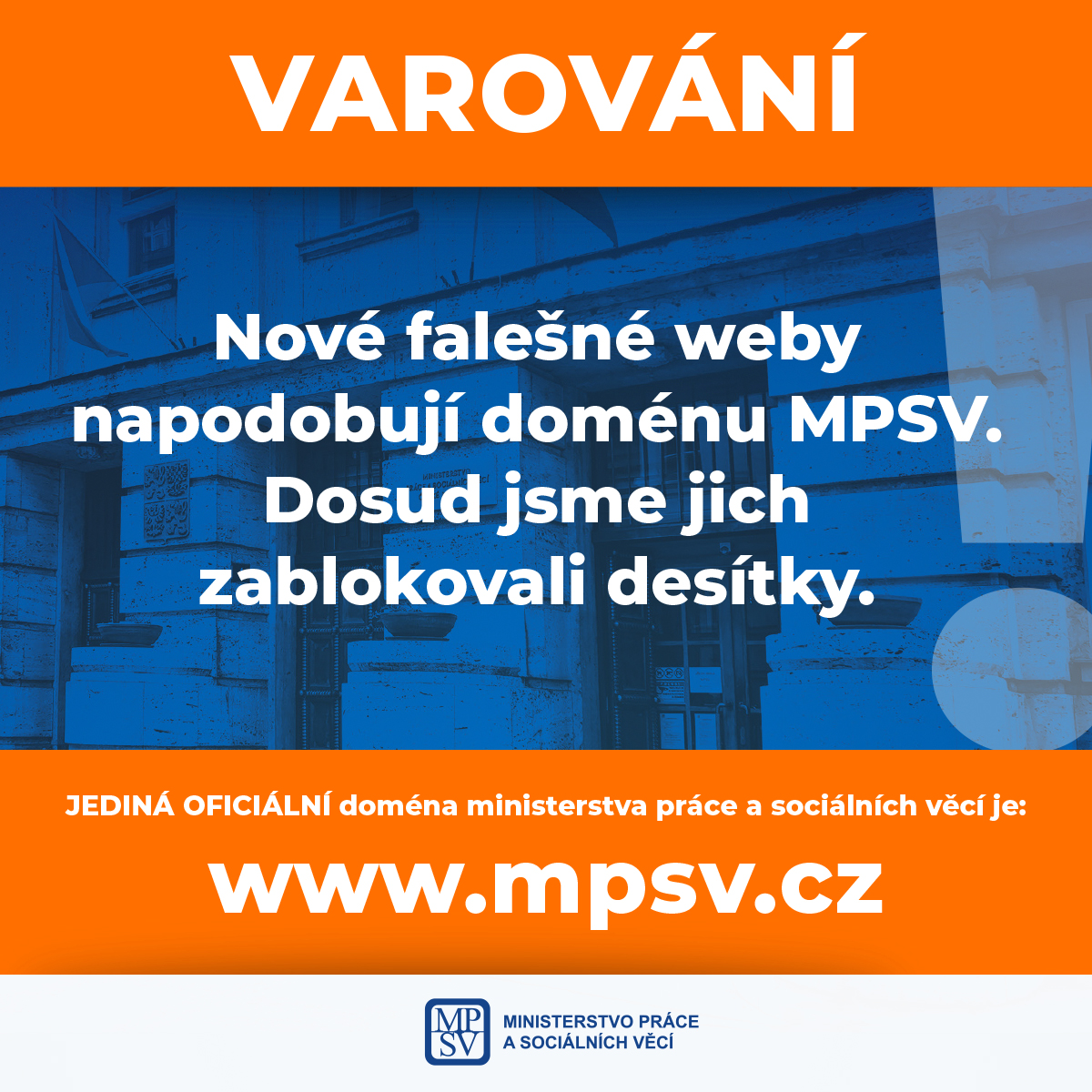 VAROVÁNÍ: Nové falešné weby napodobují doménu MPSV. Dosud jsme jich zablokovali desítky