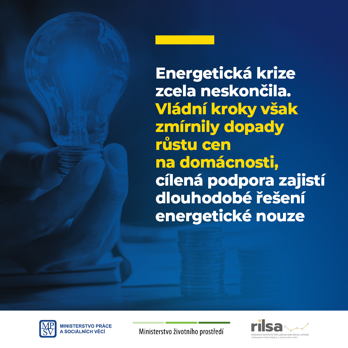 Energetická krize zcela neskončila. Vládní kroky však zmírnily dopady růstu cen na domácnosti, cílená podpora zajistí dlouhodobé řešení energetické nouze