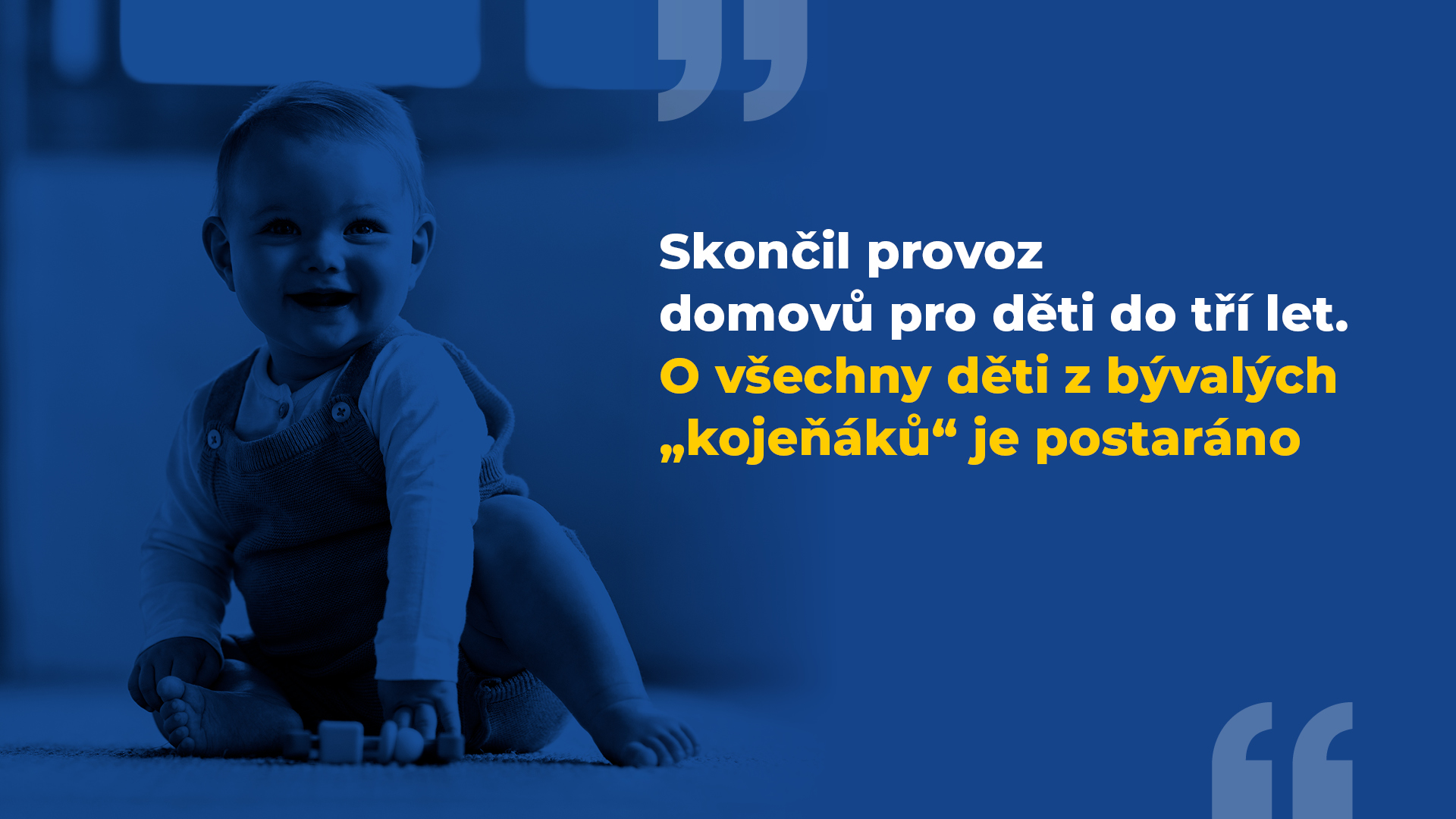 Skončil provoz domovů pro děti do tří let. O všechny děti z bývalých „kojeňáků“ je postaráno