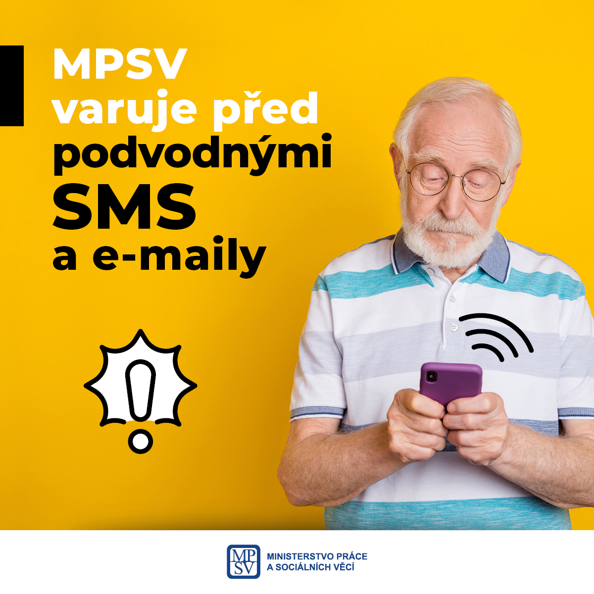 Podvodníci se i nadále vydávají za MPSV a další instituce. Zasílají SMS a e-maily, snaží se získat bankovní údaje