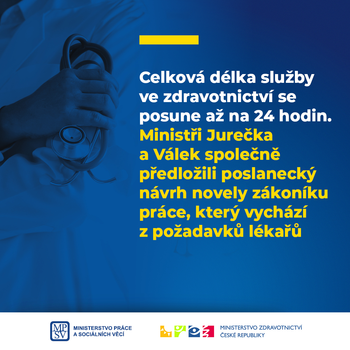 Celková délka služby ve zdravotnictví se posune až na 24 hodin. Ministři Jurečka a Válek společně předložili poslanecký návrh novely zákoníku práce, který vychází z jednání s lékaři