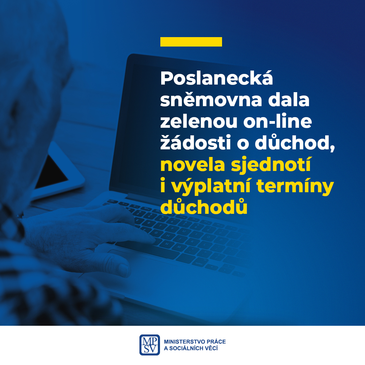 Poslanecká sněmovna dala zelenou on-line žádosti o důchod, novela sjednotí i výplatní termíny důchodů
