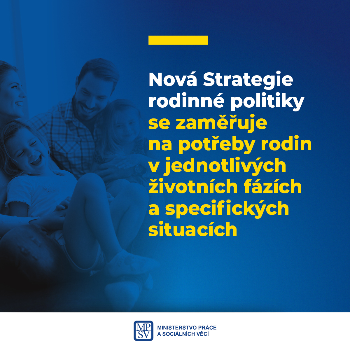 Nová Strategie rodinné politiky se zaměřuje na potřeby rodin v jednotlivých životních fázích a specifických situacích